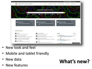 What’s new?
• New look and feel
• Mobile and tablet friendly
• New data
• New features
 