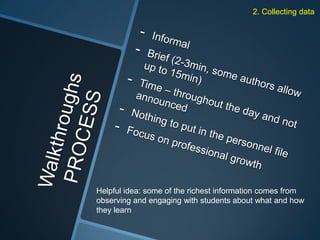 2. Collecting data

Helpful idea: some of the richest information comes from
observing and engaging with students about what and how
they learn

 