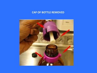 CAP OF BOTTLE REMOVED
 