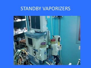 STANDBY VAPORIZERS
 