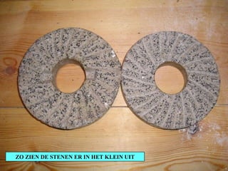 ZO ZIEN DE STENEN ER IN HET KLEIN UIT 