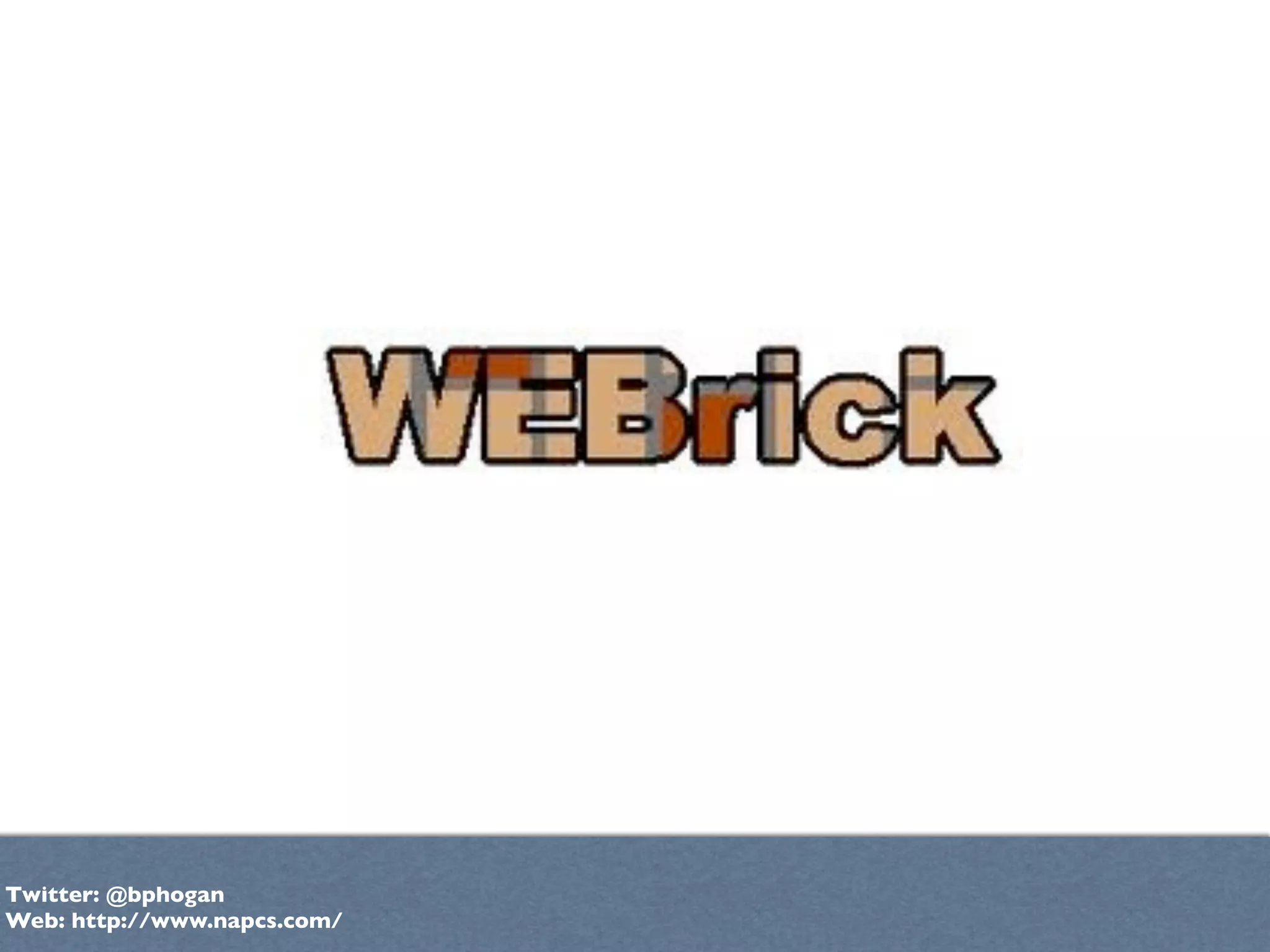 Twitter: @bphogan
Web: http://www.napcs.com/
 