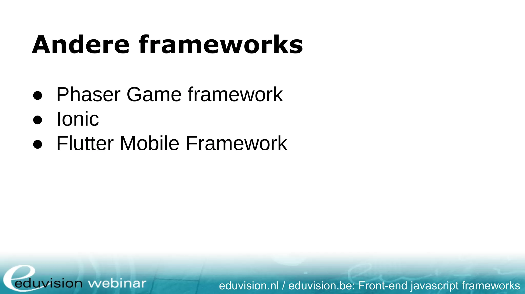 Hoe kies ik het juiste javascript front end framework? | PPT