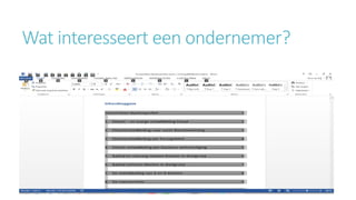 Wat interesseert een ondernemer? 
 