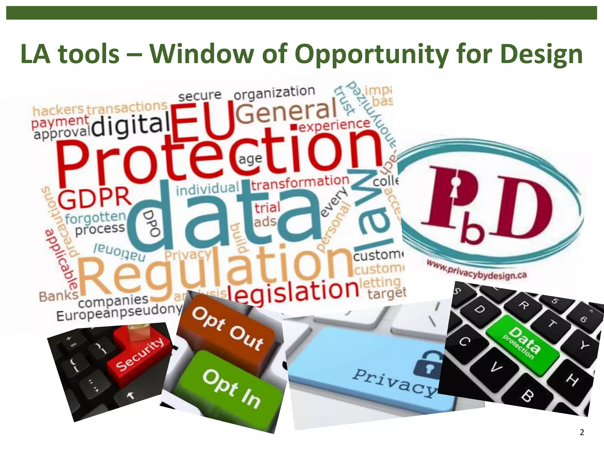 2
LA tools – Window of Opportunity for Design
 