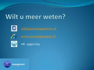 info@2cmanagement.nl

www.2cmanagement.nl

06 -4392.1114
 