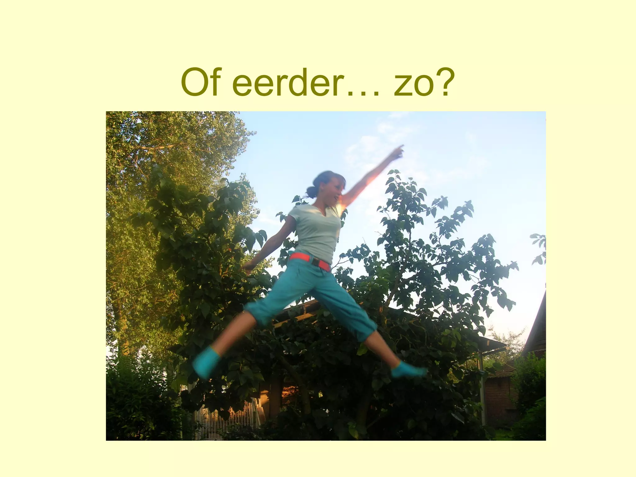 Hoe Zie Jij Jezelf Later | PPT