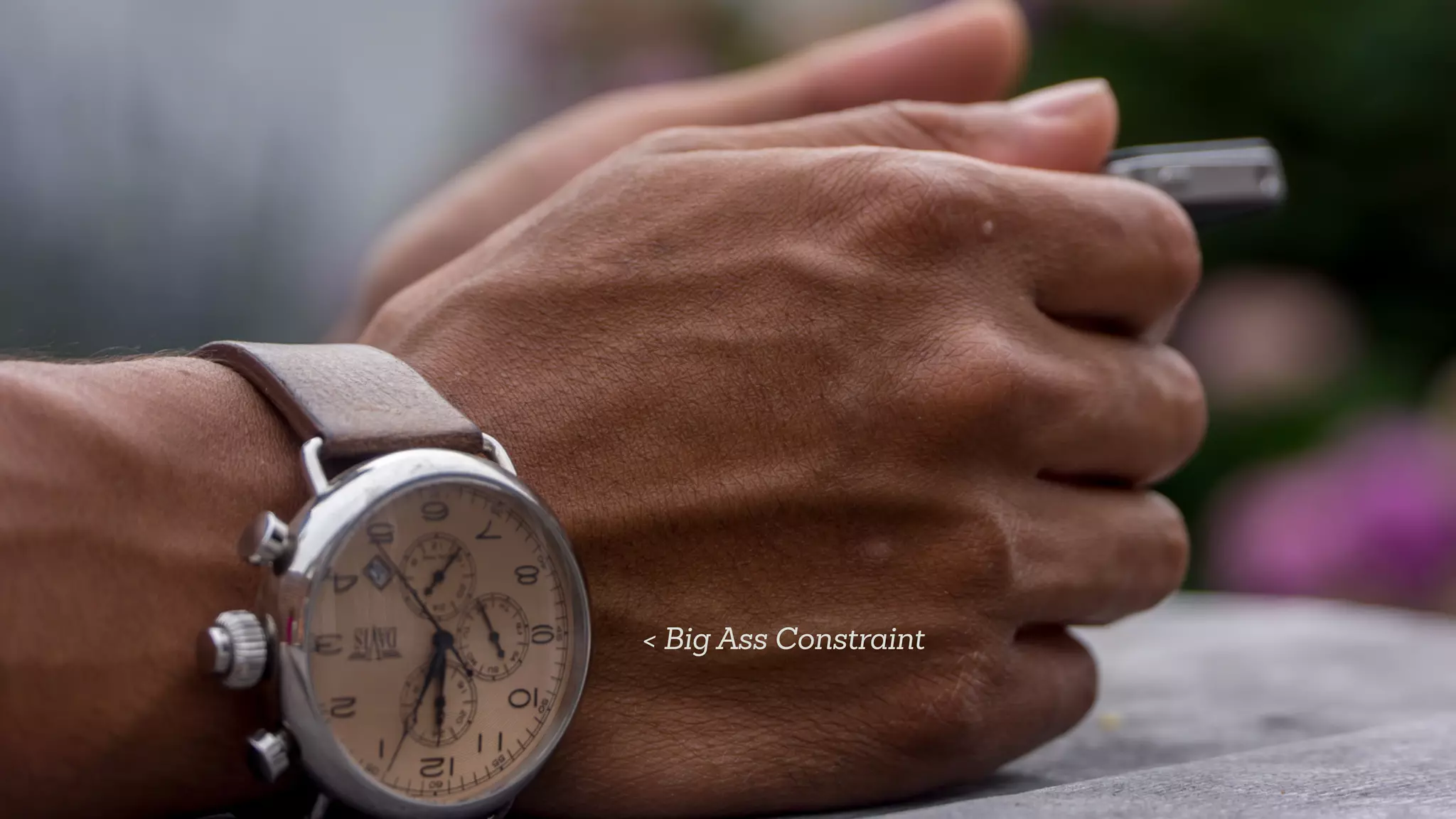 < Big Ass Constraint
 