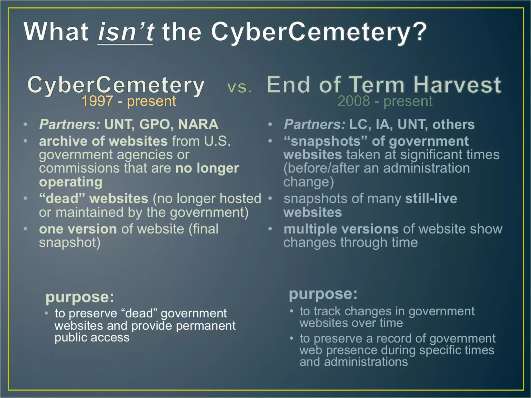 1997 - present   2008 - present
 