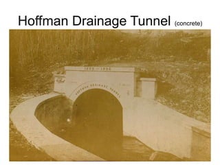 Hoffman Drainage Tunnel (concrete) 
 