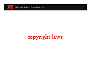 copyright laws
 