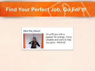 Find Your Perfect Job, Go For It!
 
