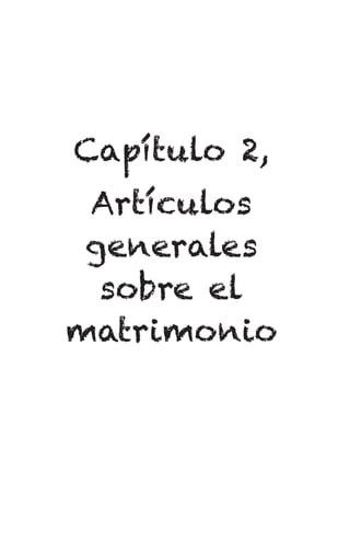 Capítulo 2,
Artículos
generales
sobre el
matrimonio
 