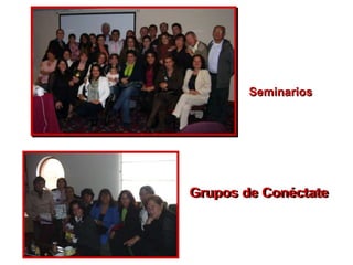 SeminariosGrupos de Conéctate