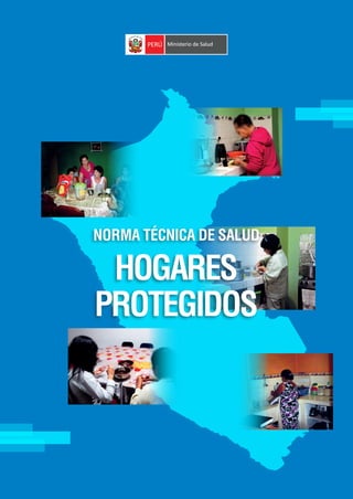 HOGARES
PROTEGIDOS
NORMA TÉCNICA DE SALUD
 