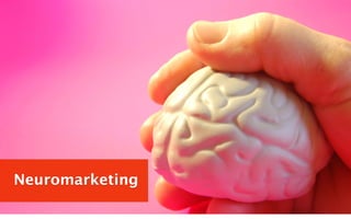 Neuromarketing
 