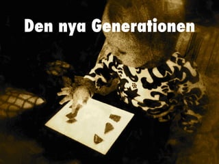 Den nya Generationen
 