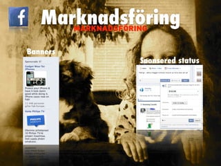 Banners
Sponsered status
MARKNADSFÖRING
Marknadsföring
 