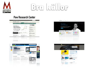 Bra källor
Pew Research Center Nielsen
Statista iiS
 