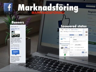 Banners
Sponsered status
MARKNADSFÖRING
Marknadsföring
 