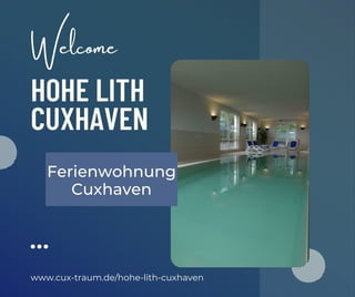 www.cux-traum.de/hohe-lith-cuxhaven
HOHE LITH
CUXHAVEN
Welcome
Ferienwohnung
Cuxhaven
 
