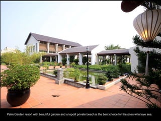 Palm Garden resort with beautiful garden and unspoilt private beach is the best choice for the ones who love sea.  