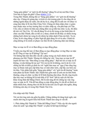 “hàng giáo phẩm” và “giới tín đồ thường” (đảng Ni-cô-la) mà Đức Chúa
Trời bảo là Ngài rất ghét? (Theo KhKh 2:15).
Trong Hội Thánh, không thể có “hàng giáo phẩm” với “giới tín đồ thường”
như vậy. Chúng tôi giảng dạy và kiên trì chủ trương giáo lý cho rằng tất cả
những người được tái sanh, cho dù họ là ai, cũng đều là anh em với nhau và
cùng làm thầy tế lễ cho Đức Chúa Trời. Chúng tôi thừa nhận chức vị giám
mục (hoặc mục sư hay trưởng lão) và chức chấp sự, vốn phù hợp với Tân
Ước; nếu có nhóm tín hữu nào chẳng đếm xỉa gì đến hai chức vụ ấy, thì điều
đó trái với Tân Ước. Về vấn đề đảng Ni-cô-la thì trong cả hai hình thức tổ
chức của Hội Thánh, đều có thể có y nhau; chính tôi đã thấy có nhiều trong
những buổi nhóm lại xưng là chỉ nhóm lại nhân danh Chúa mà thôi. Tạ ơn
Chúa, là tôi cũng đứng về phía Ngài để ghét đảng Ni-cô-la nữa. Chính tôi
cũng không rõ là mình có phạm vào lầm lỗi đó ở phương diện nào không.
Mục sư mạc áo lễ và và Ban đồng ca mạc đồng phục.
Ý kiến của ông thế nào về Ban đồng ca mạc đồng phục và ông Mục sư mặc
áo lễ? Ông có mạc áo lễ không? Tại sao?
Tôi không bận tâm lắm đến vấn đề y phục trong các buổi nhóm lại thờ
phượng của Hội Thánh. Nhưng tôi chống lại việc “ông mục sư mạc áo lễ”
mạnh mẽ hơn việc “Ban đồng ca mạc đồng phục”. Bạn hỏi tôi có mặc áo lễ
không, và nếu không thì tại sao? Tôi xin trả lời là không, mà lý do là vì tôi
chống lại bất cứ điều gì dính líu với “nghề làm mục sư” ngụ ý bảo rằng ông
mục sư thuộc một giai cấp khác hay có một chức tước, cấp bậc cao hơn các
tín hữu. Việc phân biệt giữa “hàng giáo phẩm” với “giới tín đồ thường” hoàn
toàn phản lại Kinh Thánh. Hội Thánh bao gồm một số anh em tín hữu bình
thường, cùng có chức vụ thầy tế lễ bình thường như nhau. Do đó, ông truyền
đạo hay mục sư không hề là một thầy tế lễ “hơn” bất kỳ một chi thể nào
khác trong thân thể Đấng Christ. Đó là nền tảng để tôi chống lại việc ông
mục sư mặc áo lễ. Vấn đề ban đồng ca mặc đồng phục là vấn đề sở thích cá
nhân nhiều hơn, nhưng theo tôi thì đó là tàn tích của lễ nghi chủ nghĩa, đáng
lẽ không nên duy trì trong Hội Thánh Tân Ước.
Gia nhập một Hội Thánh
Tôi xin hỏi ông một câu gồm ba phần. Chẳng những tôi đang hoài nghi, mà
muốn nhờ ông là người hiểu biết Kinh Thánh làm sáng tỏ vấn đề:
1. Phải chăng Hội Thánh là “Thân thể Đấng Christ”? Nếu vậy thì cho người
chưa tái sanh “gia nhập Hội Thánh” có phải là bất hợp lệ không?
 