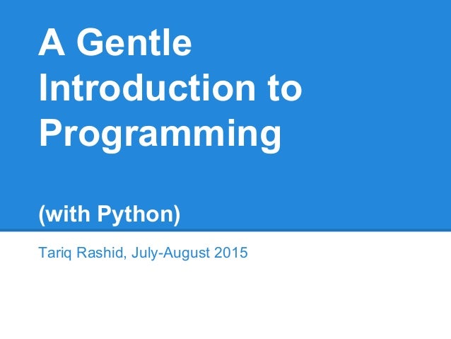 A Gentle Introduction to Coding ... with Python