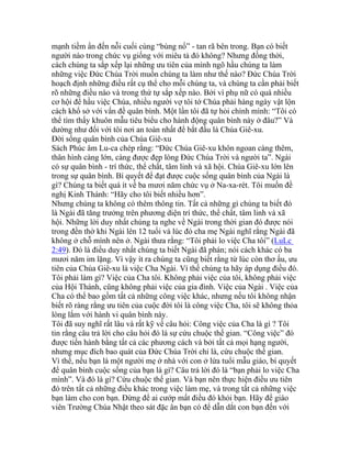 mạnh tiềm ẩn đến nỗi cuối cùng “bùng nổ” - tan rã bên trong. Bạn có biết
người nào trong chức vụ giống với miêu tả đó không? Nhưng đồng thời,
cách chúng ta sắp xếp lại những ưu tiên của mình ngõ hầu chúng ta làm
những việc Đức Chúa Trời muốn chúng ta làm như thế nào? Đức Chúa Trời
hoạch định những điều rất cụ thể cho mỗi chúng ta, và chúng ta cần phải biết
rõ những điều nào và trong thứ tự sắp xếp nào. Bởi vì phụ nữ có quá nhiều
cơ hội để hầu việc Chúa, nhiều người vợ tôi tớ Chúa phải hàng ngày vật lộn
cách khổ sở với vấn đề quân bình. Một lần tôi đã tự hỏi chính mình: “Tôi có
thể tìm thấy khuôn mẫu tiêu biểu cho hành động quân bình này ở đâu?” Và
dường như đối với tôi nơi an toàn nhất để bắt đầu là Chúa Giê-xu.
Đời sống quân bình của Chúa Giê-xu
Sách Phúc âm Lu-ca chép rằng: “Đức Chúa Giê-xu khôn ngoan càng thêm,
thân hình càng lớn, càng được đẹp lòng Đức Chúa Trời và người ta”. Ngài
có sự quân bình - trí thức, thể chất, tâm linh và xã hội. Chúa Giê-xu lớn lên
trong sự quân bình. Bí quyết để đạt được cuộc sống quân bình của Ngài là
gì? Chúng ta biết quá ít về ba mươi năm chức vụ ở Na-xa-rét. Tôi muốn đề
nghị Kinh Thánh: “Hãy cho tôi biết nhiều hơn”.
Nhưng chúng ta không có thêm thông tin. Tất cả những gì chúng ta biết đó
là Ngài đã tăng trưởng trên phương diện trí thức, thể chất, tâm linh và xã
hội. Những lời duy nhất chúng ta nghe về Ngài trong thời gian đó được nói
trong đền thờ khi Ngài lên 12 tuổi và lúc đó cha mẹ Ngài nghĩ rằng Ngài đã
không ở chỗ mình nên ở. Ngài thưa rằng: “Tôi phải lo việc Cha tôi” (LuLc
2:49). Đó là điều duy nhất chúng ta biết Ngài đã phán; nói cách khác có ba
mươi năm im lặng. Vì vậy ít ra chúng ta cũng biết rằng từ lúc còn thơ ấu, ưu
tiên của Chúa Giê-xu là việc Cha Ngài. Vì thế chúng ta hãy áp dụng điều đó.
Tôi phải làm gì? Việc của Cha tôi. Không phải việc của tôi, không phải việc
của Hội Thánh, cũng không phải việc của gia đình. Việc của Ngài . Việc của
Cha có thể bao gồm tất cả những công việc khác, nhưng nếu tôi không nhận
biết rõ ràng rằng ưu tiên của cuộc đời tôi là công việc Cha, tôi sẽ không thỏa
lòng lắm với hành vi quân bình này.
Tôi đã suy nghĩ rất lâu và rất kỹ về câu hỏi: Công việc của Cha là gì ? Tôi
tin rằng câu trả lời cho câu hỏi đó là sự cứu chuộc thế gian. “Công việc” đó
được tiến hành bằng tất cả các phương cách và bởi tất cả mọi hạng người,
nhưng mục đích bao quát của Đức Chúa Trời chỉ là, cứu chuộc thế gian.
Vì thế, nếu bạn là một người mẹ ở nhà với con ở lứa tuổi mẫu giáo, bí quyết
để quân bình cuộc sống của bạn là gì? Câu trả lời đó là “bạn phải lo việc Cha
mình”. Và đó là gì? Cứu chuộc thế gian. Và bạn nên thực hiện điều ưu tiên
đó trên tất cả những điều khác trong việc làm mẹ, và trong tất cả những việc
bạn làm cho con bạn. Đừng để ai cướp mất điều đó khỏi bạn. Hãy để giáo
viên Trường Chúa Nhật theo sát đặc ân bạn có để dẫn dắt con bạn đến với
 