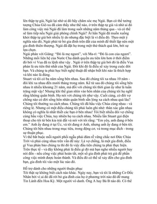 lên thập tự giá, Ngài lại nhờ ai đó hãy chăm sóc mẹ Ngài. Bạn có thể tưởng
tượng Chúa Giê-xu đã cảm thấy như thế nào, ở trên thập tự giá và nhờ ai đó
làm công việc mà Ngài đã làm trong suốt những năm tháng qua - và có thể
sẽ làm tiếp nếu Ngài giải phóng chính Ngài? Ắt hẳn Ngài đã muốn xuống
khỏi thập tự giá bởi nhiều lý do nhưng đặc biệt là vì điều đó. Theo một ý
nghĩa nào đó, Ngài phải từ bỏ gia đình trên đất của mình để thiết lập nên một
gia đình thiên thượng. Ngài đã đặt họ trong một thử thách quá lớn, bởi sự
lựa chọn.
Ngài phán với Giăng: “Đó là mẹ ngươi”, với Ma-ri: “Đó là con của ngươi”.
Những mối liên hệ của Nước Cha dành quyền ưu tiên lớn hơn ở thời điểm
đó bởi vì Vua đã ra lệnh như vậy . Ngài ở trên thập tự giá bởi đó là điều Vua
phán là ưu tiên thứ nhất của Ngài. Đôi khi đó là điều sẽ xảy trong cuộc đời
bạn. Và chúng ta phải học biết nghệ thuật để nhận biết khi nào là thích hợp
và khi nào là đúng.
Stuart và tôi có ba năm sống bên nhau. Sau đó chúng tôi xa nhau 10 năm -
đôi khi xa nhau đến mười tháng trong năm. Kể từ sau đó chúng tôi sống bên
nhau ít nhiều khoảng 21 năm, mà đối với chúng tôi thời gian ấy như là tuần
trăng mật vậy! Nhưng khi thế gian nhìn vào hôn nhân của chúng tôi họ nghĩ
rằng không quân bình. Họ nói với chúng tôi như vậy. Cuối cùng, có đôi vợ
chồng nào có đời sống hôn nhân quân bình sẵn lòng xa cách nhau quá lâu?
Chúng tôi thường xa cách nhau. Chúng tôi đã hầu việc Chúa cùng nhau - và
riêng lẻ. Nhưng có một điều chúng tôi phải luôn ghi nhớ: thân xác gần nhau
không có nghĩa là nhất thiết các bạn ở bên nhau! Tôi biết nhiều đôi vợ chồng
cùng hầu việc Chúa, tuy nhiên họ xa cách nhau. Nhiều lần Stuart gọi điện
thoại cho tôi từ bên kia trái đất và nói với tôi rằng: “Em yêu, anh đang ở bên
em.” Anh ấy đang ở tại Úc, và tôi đang ở Anh, nhưng anh ấy đang ở bên tôi.
Chúng tôi bên nhau trong mục tiêu, trong động cơ, và trong mục đích - trong
sự thuận phục.
Vì thế bắt buộc mỗi người phối ngẫu phải đâm rễ vững chắc nơi Đức Chúa
Trời và phải cùng nhau trên vấn đề này: Là vợ chồng, là một gia đình, điều
gì Vua phán bảo chúng ta thì đó là việc đầu tiên chúng ta phải thực hiện.
Trên thực tế - và đây không phải là điều gì đó mà bạn nghe nhiều người hay
nói đến - nếu công việc phải hoàn tất, một số gia đình phải trả giá để phần
công việc mình được hoàn thành. Và điều đó có thể sẽ xảy đến cho gia đình
bạn, gia đình tôi vào một lúc nào đó.
Hỗ trợ dành cho những người thuận phục
Tôi thật sự không biết cách nào khác. Ngày nay, bạn và tôi là những Cơ Đốc
Nhân bởi vì ai đó đã rời bỏ gia đình của họ ở phương trời nào đó để mang
Tin Lành đến Hoa Kỳ. Một người vô danh. Ông A hay Bà B nào đó. Có thể
 