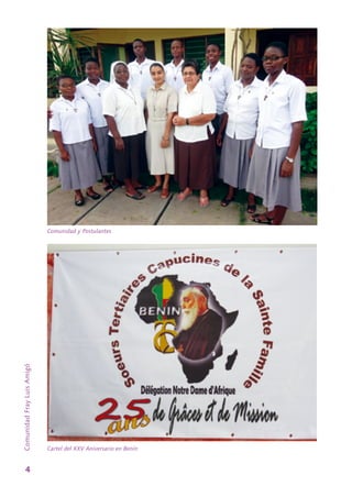 4
ComunidadFrayLuisAmigó
Comunidad y Postulantes
Cartel del XXV Aniversario en Benín
 