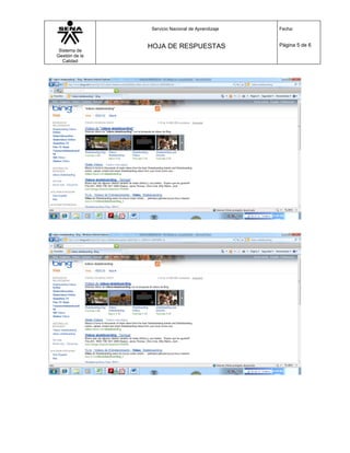 Servicio Nacional de Aprendizaje   Fecha:


                HOJA DE RESPUESTAS                 Página 5 de 6
 Sistema de
Gestión de la
   Calidad
 