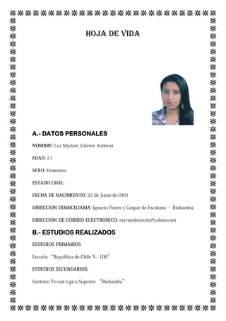 HOJA DE VIDA 
A.- DATOS PERSONALES 
B.- ESTUDIOS REALIZADOS  
