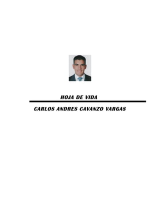HOJA DE VIDA
CARLOS ANDRES CAVANZO VARGAS
 
