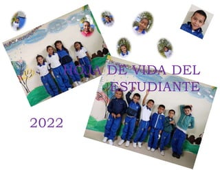 HOJA DE VIDA DEL
ESTUDIANTE
2022
 