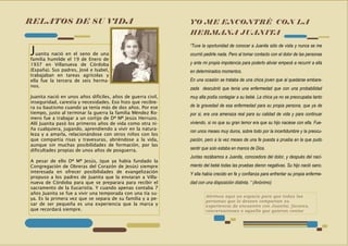 RELATOS DE SU VIDA
Juanita nació en el seno de una
familia humilde el 19 de Enero de
1937 en Villanueva de Córdoba
(España...