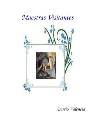 Maestras Visitantes
Barrio Valencia
 