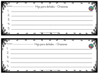 Hoja para dictados - Oraciones
1. ________________________________________________________________________
2. ________________________________________________________________________
3. ________________________________________________________________________
4. ________________________________________________________________________
5. ________________________________________________________________________
Hoja para dictados - Oraciones
1. ________________________________________________________________________
2. ________________________________________________________________________
3. ________________________________________________________________________
4. ________________________________________________________________________
5. ________________________________________________________________________
Nombre; ___________________________
Nombre; ___________________________
Diseñado por: Docente Mauricio Vargas Vargas
Diseñado por: Docente Mauricio Vargas Vargas
 