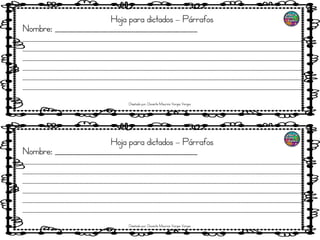 Hoja para dictados – Párrafos
Nombre: _______________________________________
__________________________________________________________________________________________________________________
__________________________________________________________________________________________________________________
__________________________________________________________________________________________________________________
__________________________________________________________________________________________________________________
__________________________________________________________________________________________________________________
__________________________________________________________________________________________________________________
Hoja para dictados – Párrafos
Nombre: _______________________________________
__________________________________________________________________________________________________________________
__________________________________________________________________________________________________________________
__________________________________________________________________________________________________________________
__________________________________________________________________________________________________________________
__________________________________________________________________________________________________________________
__________________________________________________________________________________________________________________
Diseñado por: Docente Mauricio Vargas Vargas
Diseñado por: Docente Mauricio Vargas Vargas
 