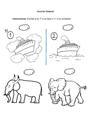 106
HOJA DE TRABAJO
Instrucciones: Escribe si es “f” si es falso o “v” si es verdadero
 
