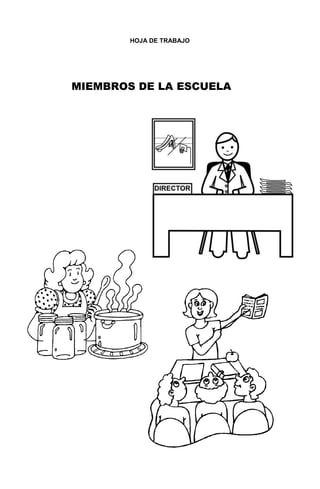 128
HOJA DE TRABAJO
MIEMBROS DE LA ESCUELA
 