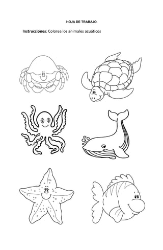 154
HOJA DE TRABAJO
Instrucciones: Colorea los animales acuáticos
 