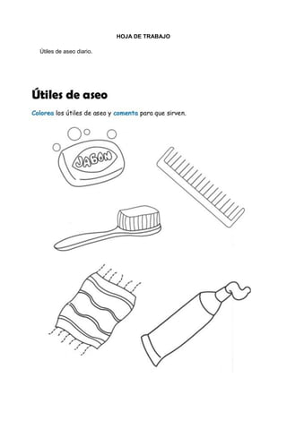 176
HOJA DE TRABAJO
Útiles de aseo diario.
 