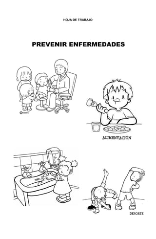 220
HOJA DE TRABAJO
PREVENIR ENFERMEDADES
 
