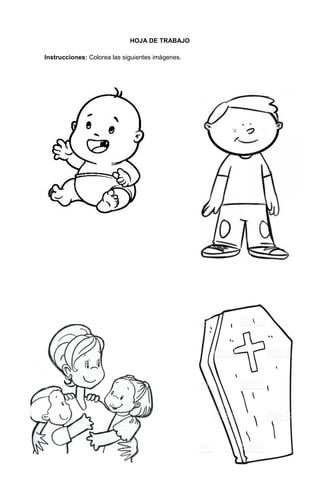 229
HOJA DE TRABAJO
Instrucciones: Colorea las siguientes imágenes.
 