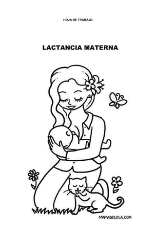 232
HOJA DE TRABAJO
LACTANCIA MATERNA
 