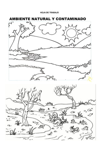 245
HOJA DE TRABAJO
AMBIENTE NATURAL Y CONTAMINADO
 
