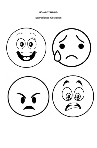 247
HOJA DE TRABAJO
Expresiones Gestuales
 