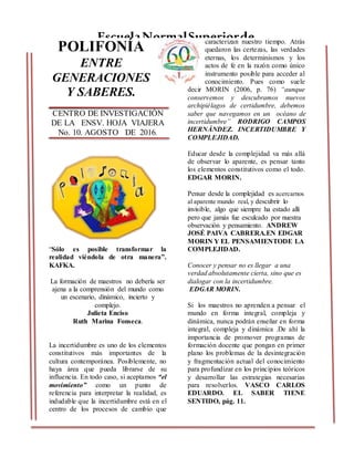 POLIFONÍA
ENTRE
GENERACIONES
Y SABERES.
CENTRO DE INVESTIGACIÓN
DE LA ENSV. HOJA VIAJERA
No. 10. AGOSTO DE 2016.
“Sólo es ...