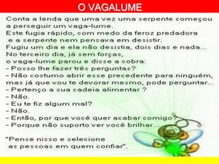 O VAGALUME
 